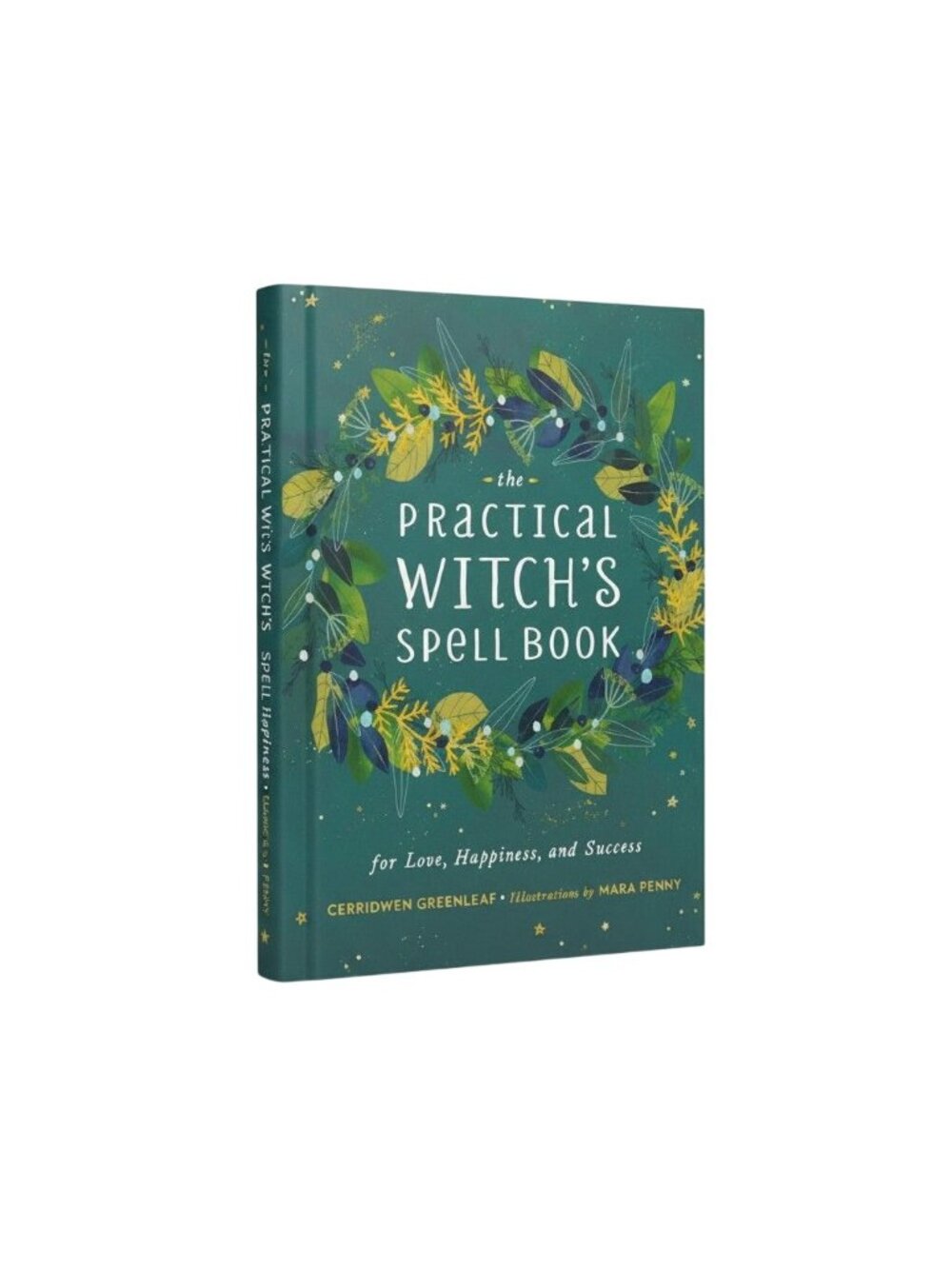 The Practical Witchs Spell Book: Love Happiness & Success By Cerridwen Greenleaf